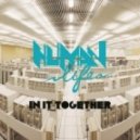 Human Life - In It Together