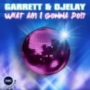 Garrett & Ojelay - What Am I Gonna Do (dr. Kucho! Remix)