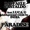 Luca G, India, Raffaele Castaldo - Paradise - Gianluca Motta & Nicola Zucchi Remix ()