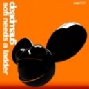 Deadmau5 - Sofi Needs A Ladder