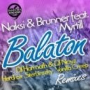 Naksi, Brunner - Balaton Feat. Myrtill - Hardrox Remix ()