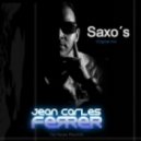 Jean Carles Ferrer - Saxo\'s (original Mix)