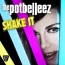 The Potbelleez - Shake It - Tommy Trash Remix ()
