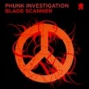Phunk Investigation - Blade scanner