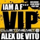Alex De Vito - I Am A F VIP (Main Mix)