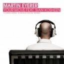 Kosheen & Martin Eyerer - Your Move