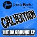 Calvertron - Hit Da Ground
