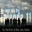 Re-zone, Jay Kay - Episode 11 - Original Mix