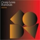 Crazy Love - Rumours - Vocal Club Mix ()
