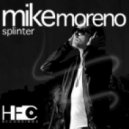 Mike Moreno - Splinter