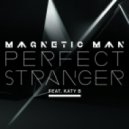 Magnetic Man, Katy B - Perfect Stranger - Steve Angello Remix ()