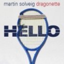 Martin Solveig, Dragonette - Hello - Michael Woods Remix ()