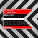 Ali Wilson, Chris Jones - Become One feat. Chris Jones - Original Mix ()