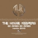 The House Keepers - Go Down Go Down (2010 Extended Remix)