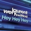 Laurent Wery Featuring Swiftkid - Hey Hey Hey (Extended Club Mix)