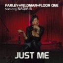 Floor One & Farley & Feldman feat Nadia B - Just Me (extended classic mix)