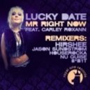 Lucky Date & Carley Roxann - Mr Right Now
