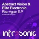 Abstract Vision & Elite Electronic - Rise Again (Ultimate Remix)