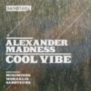 Alexander Madness - Cool Vibe - Worakls Remix ()