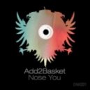 Add2Basket - Nose You - Wehbba Remix ()