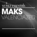 Maks - Valenciazed (Extended Mix)