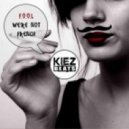 F.O.O.L - We\'re Not French