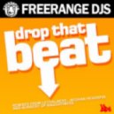 Freerange DJs - Drop That Beat (Original Mix)