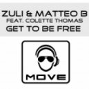 Zuli - Get To Be Free feat. Colette Thomas - Stefy De Cicco Remix