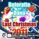 Buteratte - Last Christmas 2011 feat Dana