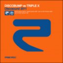 Triple X - Discosound 2011