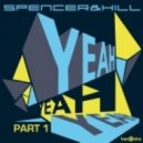 Spencer & Hill - Yeah Yeah Yeah