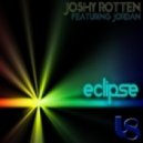 Joshy Rotten - Eclipse (Julian Wess, Mike Carey Remix)