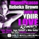 Miguel Picasso & Rebeka Brown - Show Me Your Love
