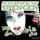 Andrew Spencer & The Vamprockerz - Zomibe 2k10 (Die Hoerer Remix)