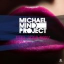 Michael Mind Project - Feel Your Body (Dutch Mix)