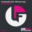 Funktastik feat. Michael Ing - The Sound (Marco Vistosi Remix)