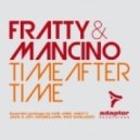 Fratty & Mancino - Time After Time (Che Jose Big Room Mix)