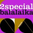 2Special - Balalaika (Slava Flash Remix)