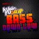 Kungfu Grip - Bass Down Low (DJ Exodus & Leewise Remix)