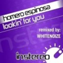 Homero Espinosa - Lookin\' For You