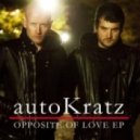 Autokratz - Opposite Of Love