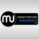 Magnetic Brothers - Lady S