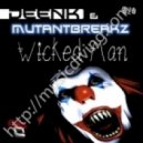 Mutantbreakz & Deenk - Wicked Man (Original Mix)