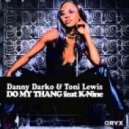 Danny Darko & Toni Lewis feat. Knine - Do My Thang (Instrumental Mix)