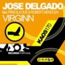 Jose Delgado - Virginn feat. Priscila Due & Robert Mendoza (Vocal Mix)