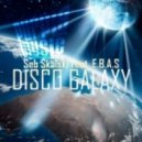 Seb Skalsky feat. E.B.A.S. - Disco Galaxy