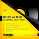 Guerilla Tech - Running The Party feat. MC Gav Star (Original Mix)