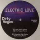Dirty Vegas - Electric Love