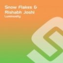 Snow Flakes & Rishabh Joshi - Luminosity