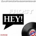 Frost - Hey!